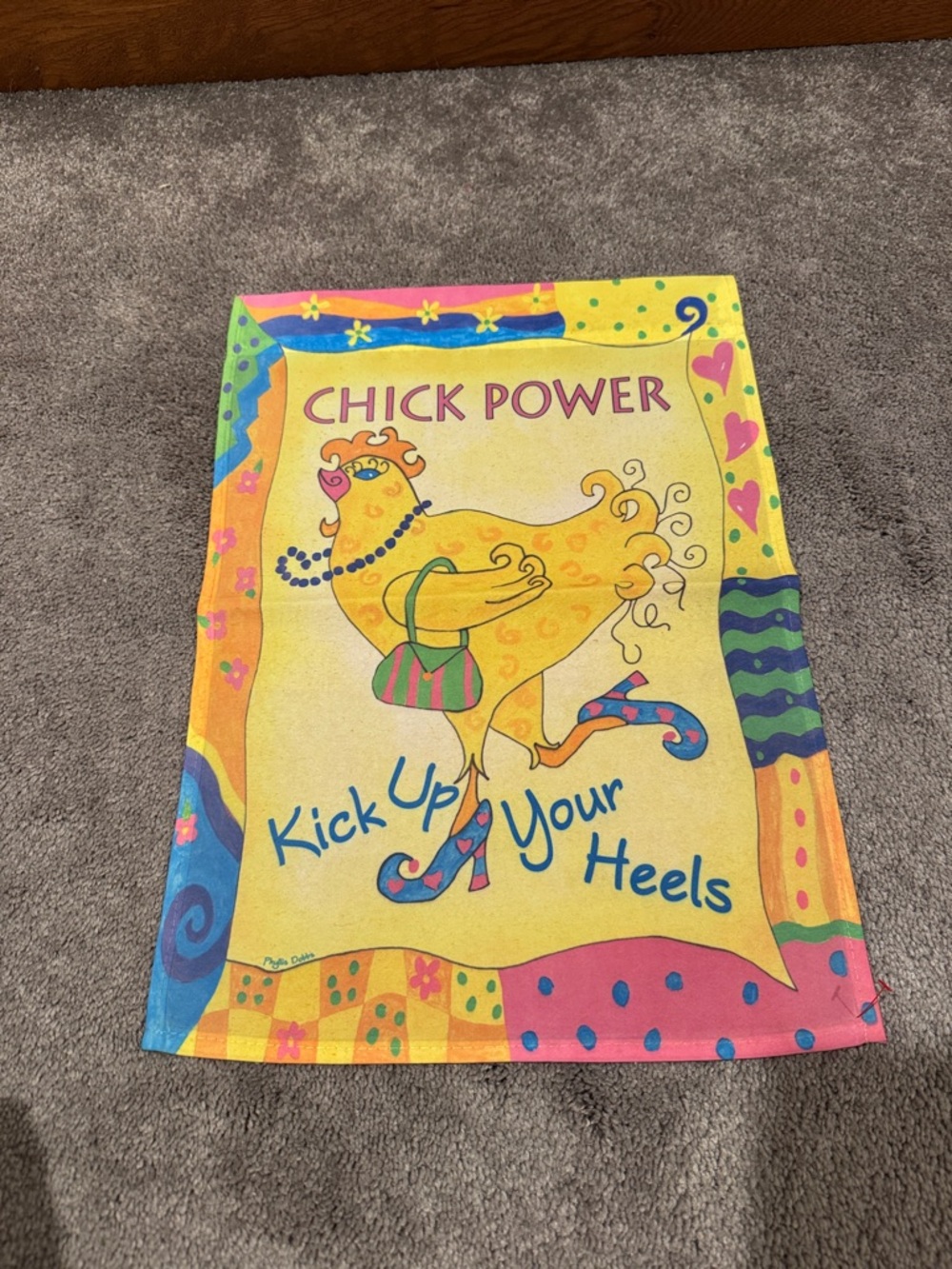 Phyllis Dobbs Chick Power Kick Up Your Heels Colorful Garden Flag 12.5x18